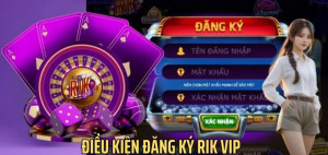 Đăng Ký Rik Vip – Cổng Game Uy Tín, An Toàn, Giải Trí Cực Mượt